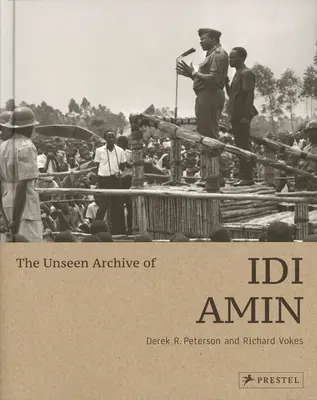 Les archives inédites d'IDI Amin - The Unseen Archive of IDI Amin