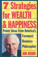 7 stratégies pour la richesse et le bonheur : Les idées puissantes du plus grand philosophe américain du monde des affaires - 7 Strategies for Wealth & Happiness: Power Ideas from America's Foremost Business Philosopher