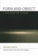 Forme et objet : Un traité sur les choses - Form and Object: A Treatise on Things