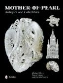 Antiquités et objets de collection en nacre - Mother-Of-Pearl Antiques and Collectibles