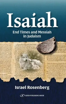 Isaïe : La fin des temps et le Messie - Isaiah: End Times and Messiah