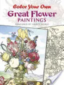 Coloriez vos propres peintures de fleurs - Color Your Own Great Flower Paintings