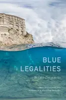 Blue Legalities : La vie et les lois de la mer - Blue Legalities: The Life and Laws of the Sea