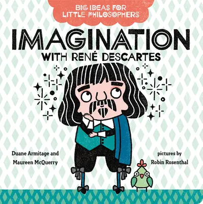 L'imagination avec Ren Descartes - Imagination with Ren Descartes