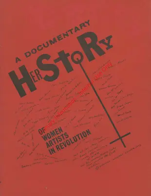 Un documentaire sur l'histoire des femmes artistes dans la révolution - A Documentary Herstory of Women Artists in Revolution