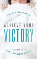 Atteignez votre victoire : Solutions pour le Tmd et l'apnée du sommeil - Achieve Your Victory: Solutions for Tmd and Sleep Apnea