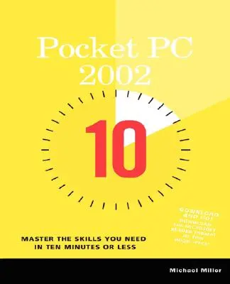 Guide de 10 minutes pour Pocket PC 2002 - Pocket PC 2002 10 Minute Guide