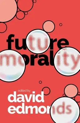 La morale du futur - Future Morality