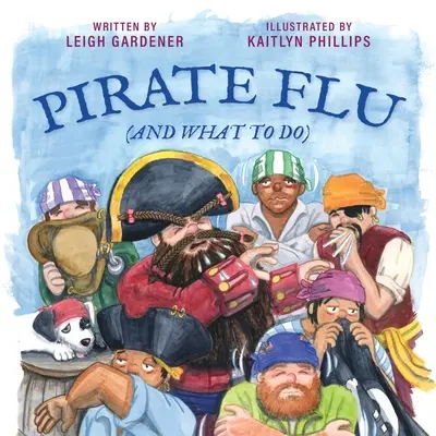 La grippe du pirate (et ce qu'il faut faire) - Pirate Flu (And What To Do)