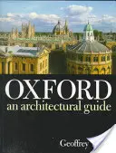 Oxford - An Architectural Guide (Tyack Geoffrey (Director Director Stanford University Centre in Oxford))