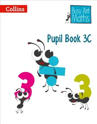 Busy Ant Maths European Edition - Livre de l'élève 3c - Busy Ant Maths European Edition - Pupil Book 3c