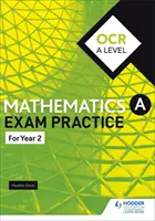 OCR A Level (Year 2) Mathematics Practice (entraînement à l'examen de mathématiques) - OCR A Level (Year 2) Mathematics Exam Practice