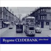 Le Clydebank d'antan - Bygone Clydebank