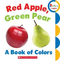 Pomme rouge, poire verte : Un livre de couleurs (Rookie Toddler) - Red Apple, Green Pear: A Book of Colors (Rookie Toddler)