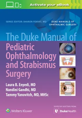 Le manuel Duke d'ophtalmologie pédiatrique et de chirurgie du strabisme - The Duke Manual of Pediatric Ophthalmology and Strabismus Surgery