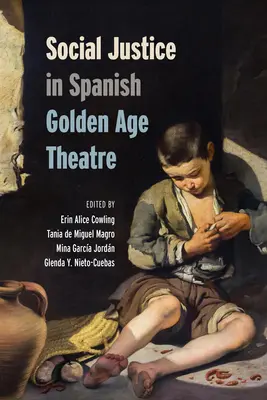 La justice sociale dans le théâtre espagnol de l'âge d'or - Social Justice in Spanish Golden Age Theatre