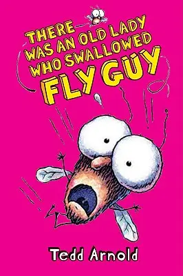 Une vieille dame a avalé Fly Guy (Fly Guy #4), 4 - There Was an Old Lady Who Swallowed Fly Guy (Fly Guy #4), 4