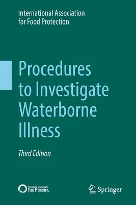 Procédures d'enquête sur les maladies d'origine hydrique - Procedures to Investigate Waterborne Illness