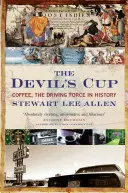La tasse du diable - Le café, moteur de l'histoire - Devil's Cup - Coffee, the Driving Force in History