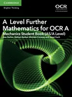 A Level Further Mathematics for OCR a Mechanics Student Book (As/A Level) (Manuel de l'étudiant en mécanique de l'OCR) - A Level Further Mathematics for OCR a Mechanics Student Book (As/A Level)