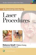 Guide pratique des procédures laser - A Practical Guide to Laser Procedures