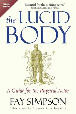 Le corps lucide : Un guide pour l'acteur physique - The Lucid Body: A Guide for the Physical Actor