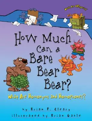 Combien peut supporter un ours nu ? Que sont les homonymes et les homophones ? - How Much Can a Bare Bear Bear?: What Are Homonyms and Homophones?