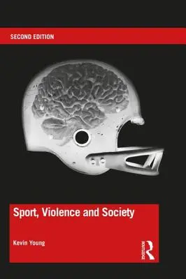 Sport, violence et société - Sport, Violence and Society