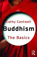 Le bouddhisme : Les bases - Buddhism: The Basics
