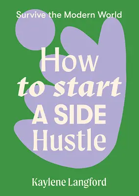 Comment démarrer une activité secondaire - How to Start a Side Hustle