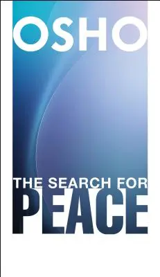 La recherche de la paix - The Search for Peace