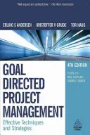 Gestion de projet axée sur les objectifs : Techniques et stratégies efficaces - Goal Directed Project Management: Effective Techniques and Strategies