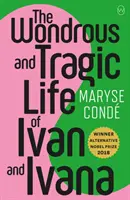 La vie merveilleuse et tragique d'Ivan et Ivana - Wonderous And Tragic Life Of Ivan And Ivana