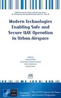 LES TECHNOLOGIES MODERNES AU SERVICE DE LA SÉCURITÉ - MODERN TECHNOLOGIES ENABLING SAFE & SECU