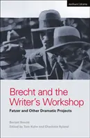 Brecht et l'atelier d'écriture : Fatzer et autres projets dramatiques - Brecht and the Writer's Workshop: Fatzer and Other Dramatic Projects