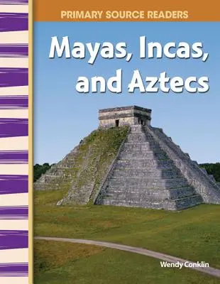 Mayas, Incas et Aztèques - Mayas, Incas, and Aztecs