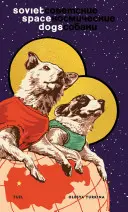 Chiens de l'espace soviétiques - Soviet Space Dogs