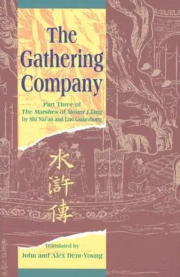 La compagnie du rassemblement : Troisième partie des Marais du Mont Liang - The Gathering Company: Part Three of the Marshes of Mount Liang