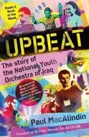 Upbeat - L'histoire de l'Orchestre national des jeunes d'Irak - Upbeat - The Story of the National Youth Orchestra of Iraq