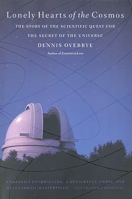Les cœurs solitaires du cosmos : L'histoire de la quête scientifique du secret de l'univers - Lonely Hearts of the Cosmos: The Story of the Scientific Quest for the Secret of the Universe