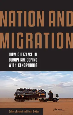 Nation et migration : Comment les citoyens européens font face à la xénophobie - Nation and Migration: How Citizens in Europe Are Coping with Xenophobia