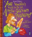 Vous ne voudriez pas être un paysan anglo-saxon ! - You Wouldn't Want To Be An Anglo-Saxon Peasant!