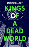 Les rois d'un monde mort - Kings of a Dead World