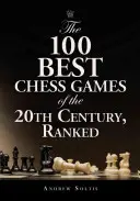 Les 100 meilleures parties d'échecs du XXe siècle, classées par ordre d'importance - The 100 Best Chess Games of the 20th Century, Ranked