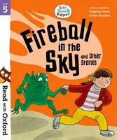 Lire avec Oxford : Niveau 5 : Biff, Chip et Kipper : Boule de feu dans le ciel et autres histoires - Read with Oxford: Stage 5: Biff, Chip and Kipper: Fireball in the Sky and Other Stories