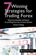 7 Winning Strategies for Trading Forex : Techniques réelles et applicables pour tirer profit des marchés des devises - 7 Winning Strategies for Trading Forex: Real and Actionable Techniques for Profiting from the Currency Markets