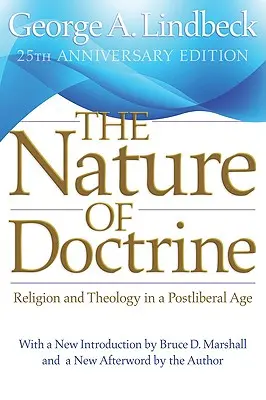 La nature de la doctrine : Religion et théologie à l'ère post-libérale (Anniversaire) - Nature of Doctrine: Religion and Theology in a Postliberal Age (Anniversary)