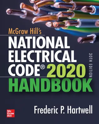 Manuel McGraw-Hill's National Electrical Code 2020, 30e édition - McGraw-Hill's National Electrical Code 2020 Handbook, 30th Edition