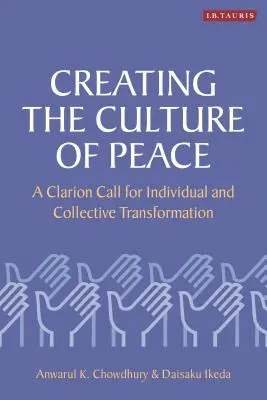 Créer une culture de la paix : Un appel à la transformation individuelle et collective - Creating the Culture of Peace: A Clarion Call for Individual and Collective Transformation