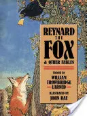 Reynard le renard et autres fables - Reynard the Fox and Other Fables